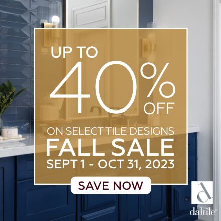 Daltile - Fall Statements Promotion - Sept 2023